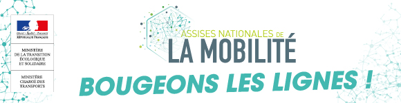 Les Assises Nationales de la mobilité Les Assises Nationales de la mobilité